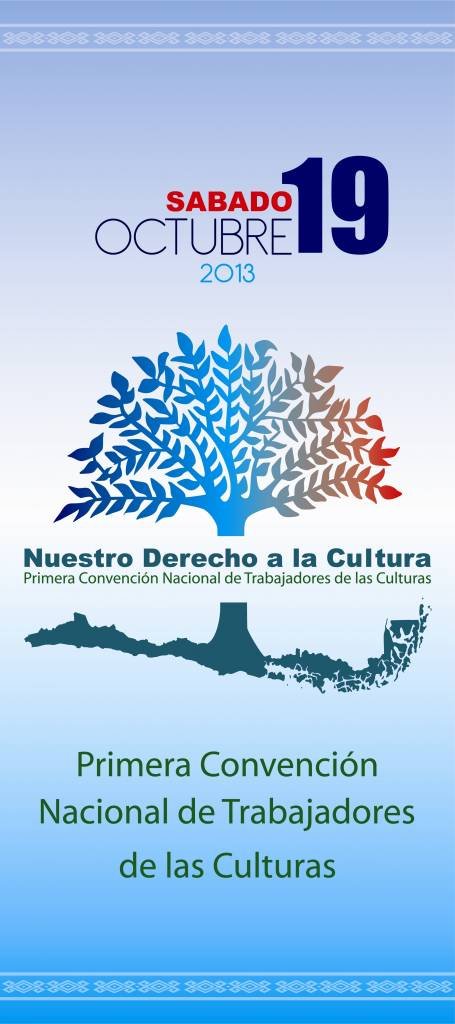 TRABAJADORES DE LA CULTURA CONVOCAN A LA PRIMERA CONVENCIÓN NACIONAL DE LAS CULTURAS